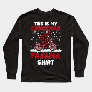 Buffalo Red Plaid Cycling Biker This Is My Christmas Pajama Long Sleeve T-Shirt